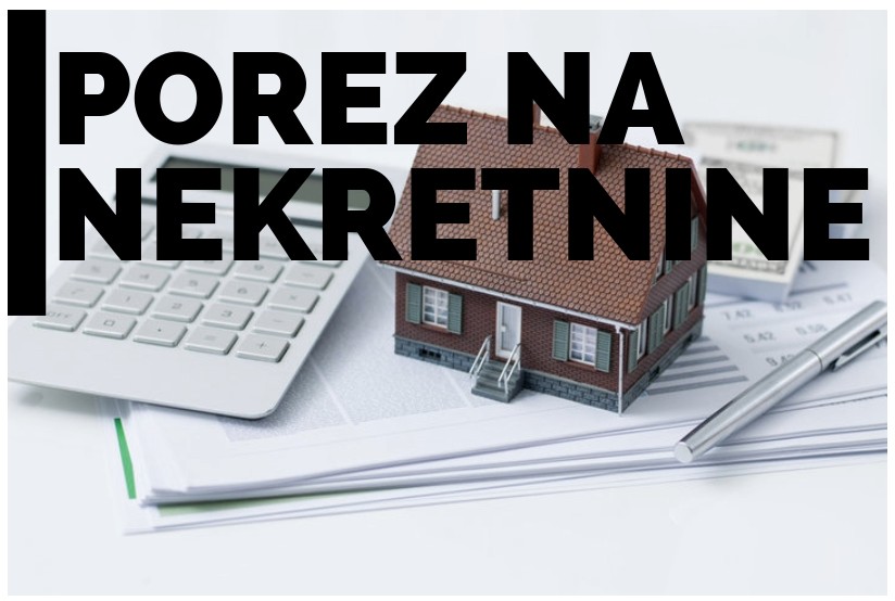 Porez na nekretnine – prijava podataka bitnih za oporezivanje